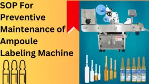 SOP For Preventive Maintenance of Ampoule Labeling Machine