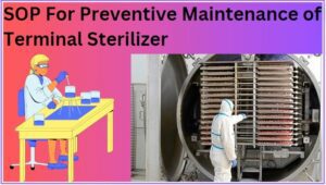 SOP For Preventive Maintenance of Terminal Sterilizer