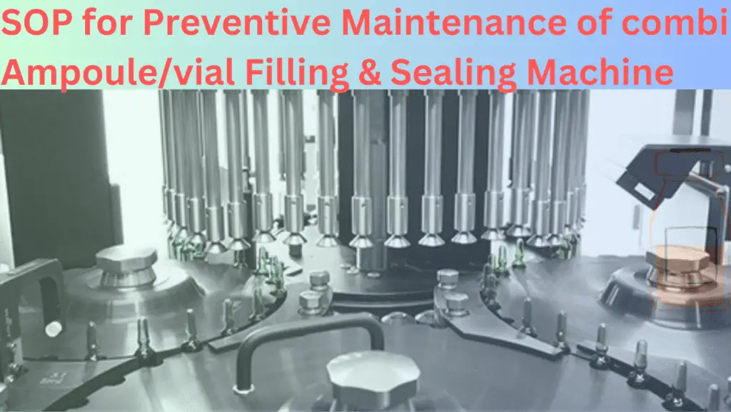 SOP For Preventive Maintenance of combi Ampoule/vial