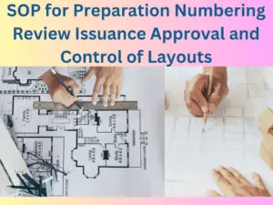Preparation numbering review issuance approval and control of layouts