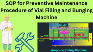 Preventive Maintenance Procedure of Vial Filling and Bunging Machine