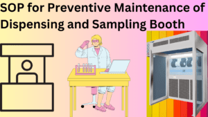 SOP for Preventive Maintenance of Dispensing and Sampling Booth