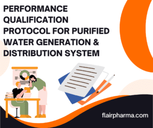 Performance Qualification Protocol for Purified Water Generation & Distribution System (Phase-1)