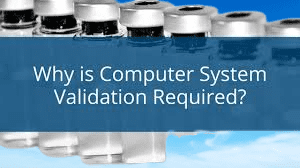 Computer system validation (CSV)